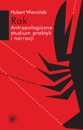 Rak. Antropologiczne studium praktyk i narracji - PDF