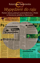 Wypędzeni do raju. Portret własny późnych przesiedleńców z Polski w literaturze polskiej w Niemczech – PDF
