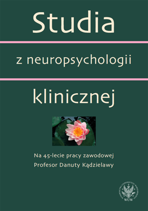 Studia z neuropsychologii klinicznej. Na 45-lecie pracy zawodowej Profesor Danuty Kądzielawy – EBOOK