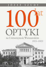 100 lat optyki na Uniwersytecie Warszawskim (1921–2021)