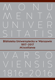 Biblioteka Uniwersytecka w Warszawie 1817–2017. Miscellanea