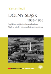 Dolny Śląsk 1936-1956. Szybki rozwój i nieudana odbudowa. Wpływ wiedzy na produkcję przemysłową – EBOOK