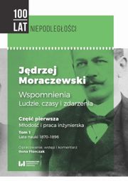 Jędrzej Moraczewski. Wspomnienia. Ludzie, czasy i zdarzenia - pdf