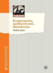 Kooperatyzm, spółdzielczość, demokracja. Wybór pism - EBOOK