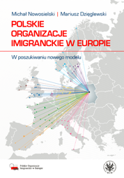 Polskie organizacje imigranckie w Europie. W poszukiwaniu nowego modelu – EBOOK