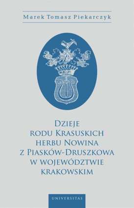 Dzieje rodu Krasuskich herbu Nowina z Piasków-Druszkowa w województwie krakowskim - pdf