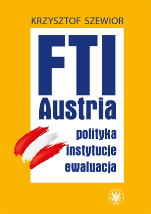 FTI – Austria. Polityka, instytucje, ewaluacja (PDF)