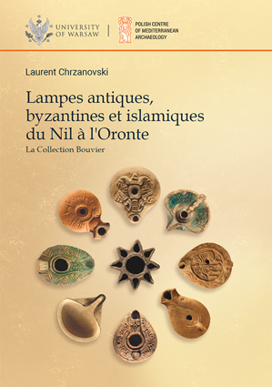 Lampes antiques, byzantines et islamiques du Nil à l'Oronte. La Collection Bouvier