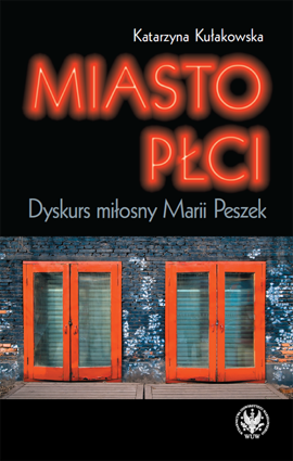 Miasto płci. Dyskurs miłosny Marii Peszek – PDF