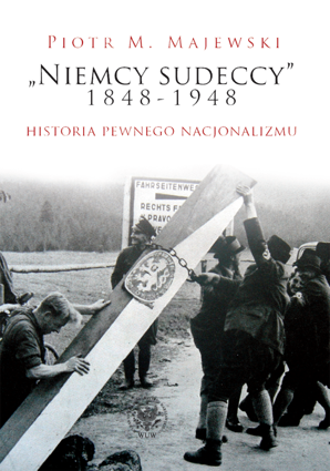 "Niemcy sudeccy" 1848–1948. Historia pewnego nacjonalizmu – PDF