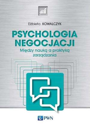 Psychologia negocjacji. Między nauką a praktyką zarządzania - epub