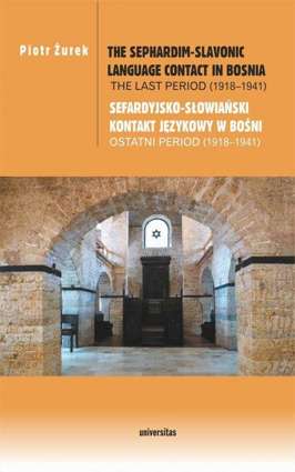 The Sephardim-Slavonic language contact in Bosnia. The last period (1918-1941) / Sefardyjsko-słowiań - epub