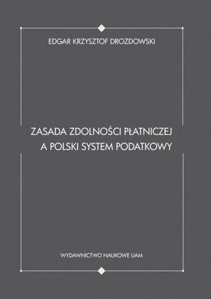 Zasada zdolności płatniczej a polski system podatkowy