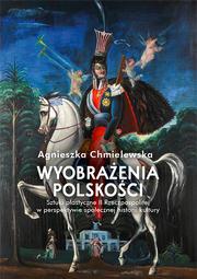Wyobrażenia polskości. Sztuki plastyczne II Rzeczpospolitej w perspektywie społecznej historii kultury – EBOOK