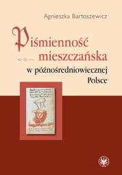 Piśmienność mieszczańska w późnośredniowiecznej Polsce - PDF