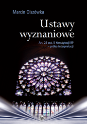 Ustawy wyznaniowe. Art. 25 ust. 5 Konstytucji RP - próba interpretacji - PDF