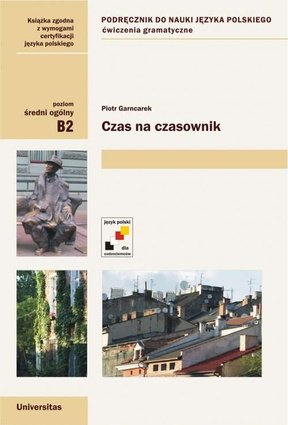 Czas na czasownik Ćwiczenia gramatyczne (B2)