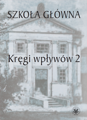 Szkoła Główna. Kręgi wpływów 2