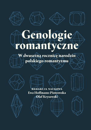 Genologie romantyczne. W dwusetną rocznicę narodzin polskiego romantyzmu (EBOOK)