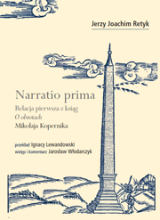 Narratio prima. Relacja pierwsza z ksiąg O obrotach Mikołaja Kopernika (PDF)