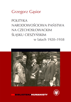 Polityka narodowościowa państwa na czechosłowackim Śląsku Cieszyńskim w latach 1920-1938 – EBOOK