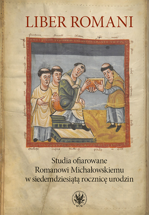 Liber Romani. Studia ofiarowane Romanowi Michałowskiemu w siedemdziesiątą rocznicę urodzin – EBOOK