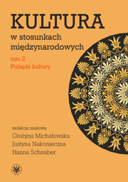 Kultura w stosunkach międzynarodowych. Tom 2. Pułapki kultury – EBOOK