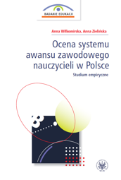Ocena systemu awansu zawodowego nauczycieli w Polsce. Studium empiryczne (PDF)