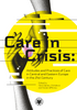 Care in Crisis: Attitudes and Practices of Care in Central and Eastern Europe in the 21st Century (EBOOK)