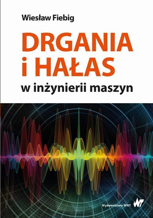 Drgania i hałas w inżynierii maszyn - epub