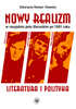 Nowy realizm w rosyjskim polu literackim po 1991 roku. Literatura i polityka
