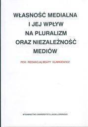 Własność medialna i jej wpływ na pluralizm oraz niezależność mediów