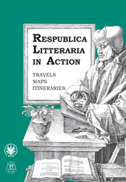 Respublica Litteraria in Action: Travels – Maps – Itineraries