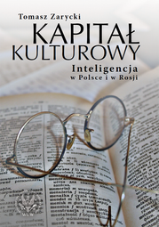 Kapitał kulturowy. Inteligencja w Polsce i w Rosji (PDF)