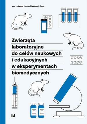 Zwierzęta laboratoryjne do celów naukowych i edukacyjnych w eksperymentach biomedycznych - pdf