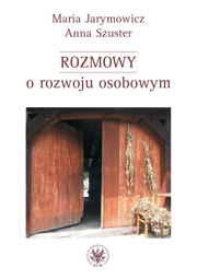 Rozmowy o rozwoju osobowym. Od koncentracji na sobie i swoich do otwartości na świat i altruizmu – EBOOK