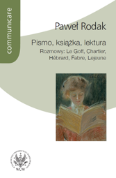 Pismo, książka, lektura. Rozmowy: Le Goff, Chartier, Hebrard, Fabre, Lejeune – PDF