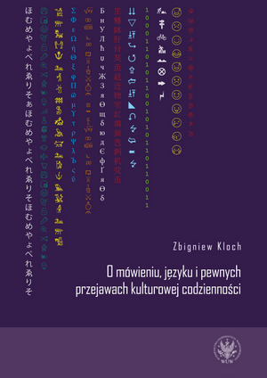 O mówieniu, języku i pewnych przejawach kulturowej codzienności (EBOOK)