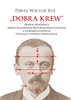 Dobra krew. Henryk Sienkiewicz między szlacheckim protorasizmem stanowym a rasizmem klasowym (Trylogia i powieści współczesne) (EBOOK)