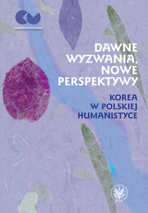 Dawne wyzwania, nowe perspektywy. Korea w polskiej humanistyce (EBOOK)