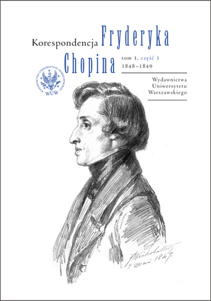 Korespondencja Fryderyka Chopina. Tom 3, część 1–4. 1839–1849