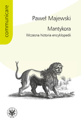 Mantykora. Wczesna historia encyklopedii (EBOOK)