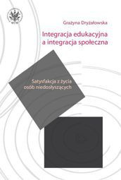 Integracja edukacyjna a integracja społeczna. Satysfakcja z życia osób niedosłyszących – EBOOK