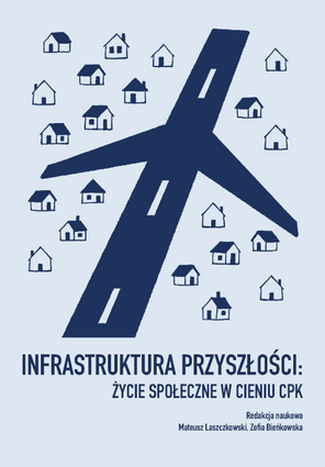 Infrastruktura przyszłości życie społeczne w cieniu CPK (EBOOK)