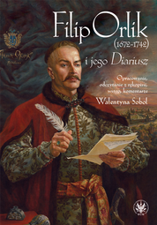 Filip Orlik (1672–1742) i jego "Diariusz" (EBOOK)