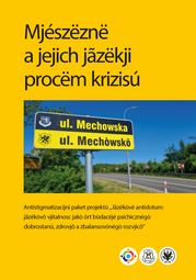 Mjészëznë a jejich jãzëkji procëm krizisú. Antistigmatizacijni paket projektú „Jãzëkòvé antidotum: jãzëkòvô vjitalnosc jakò ôrt bùdacëjé psichicznégò dobrostanú, zdrovjô a zbalansovónégò rozvjicô” (EBOOK)