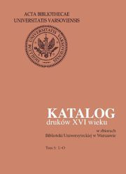 Katalog druków XVI wieku w zbiorach Biblioteki Uniwersyteckiej w Warszawie. Tom 5: L-O - PDF