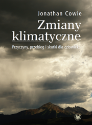Zmiany klimatyczne. Przyczyny, przebieg i skutki dla człowieka - PDF