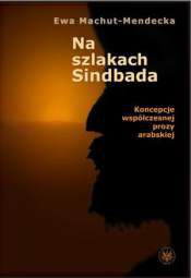 Na szlakach Sindbada. Koncepcje współczesnej prozy arabskiej - pdf