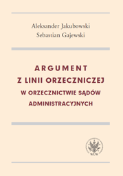 Argument z linii orzeczniczej w orzecznictwie sądów administracyjnych – PDF
